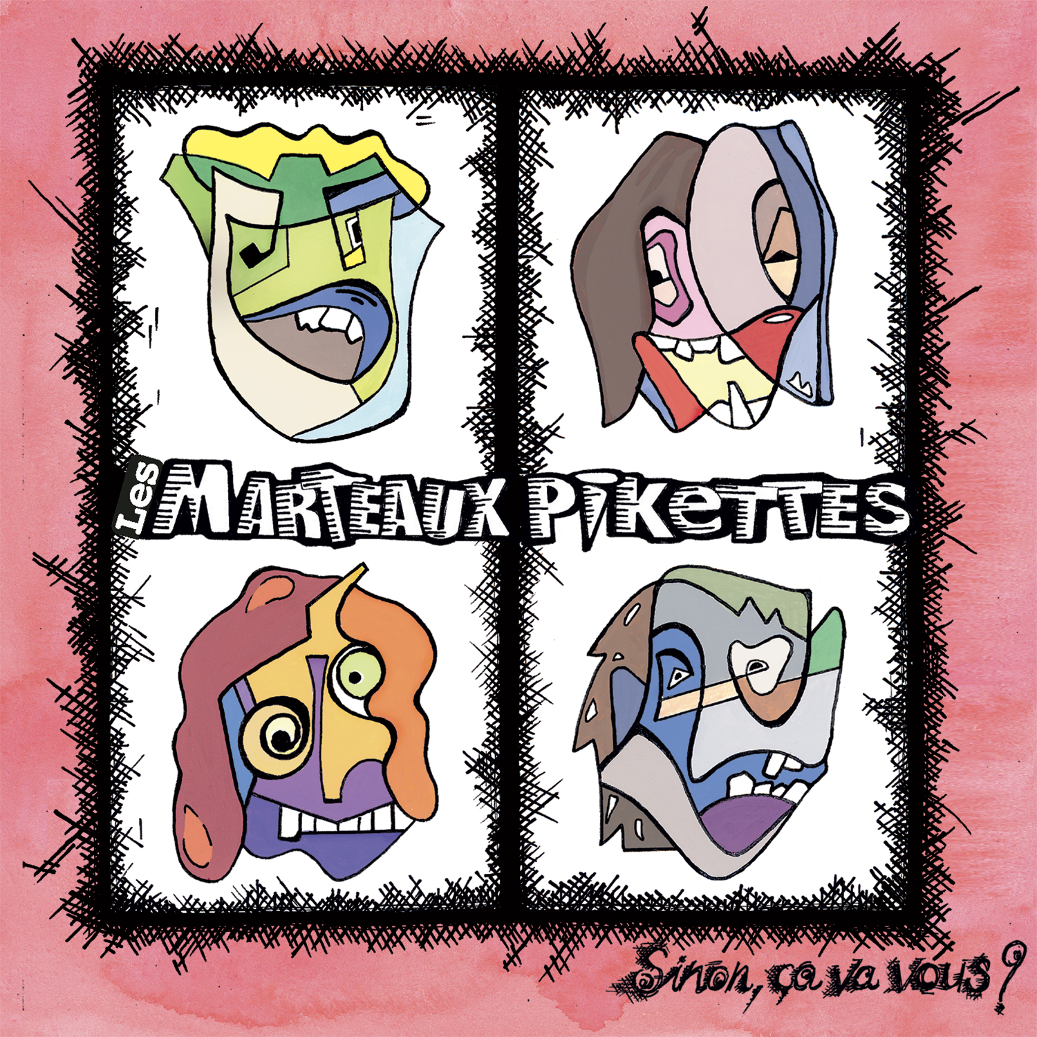 Les Marteaux Pikettes - Sinon, ça va vous?